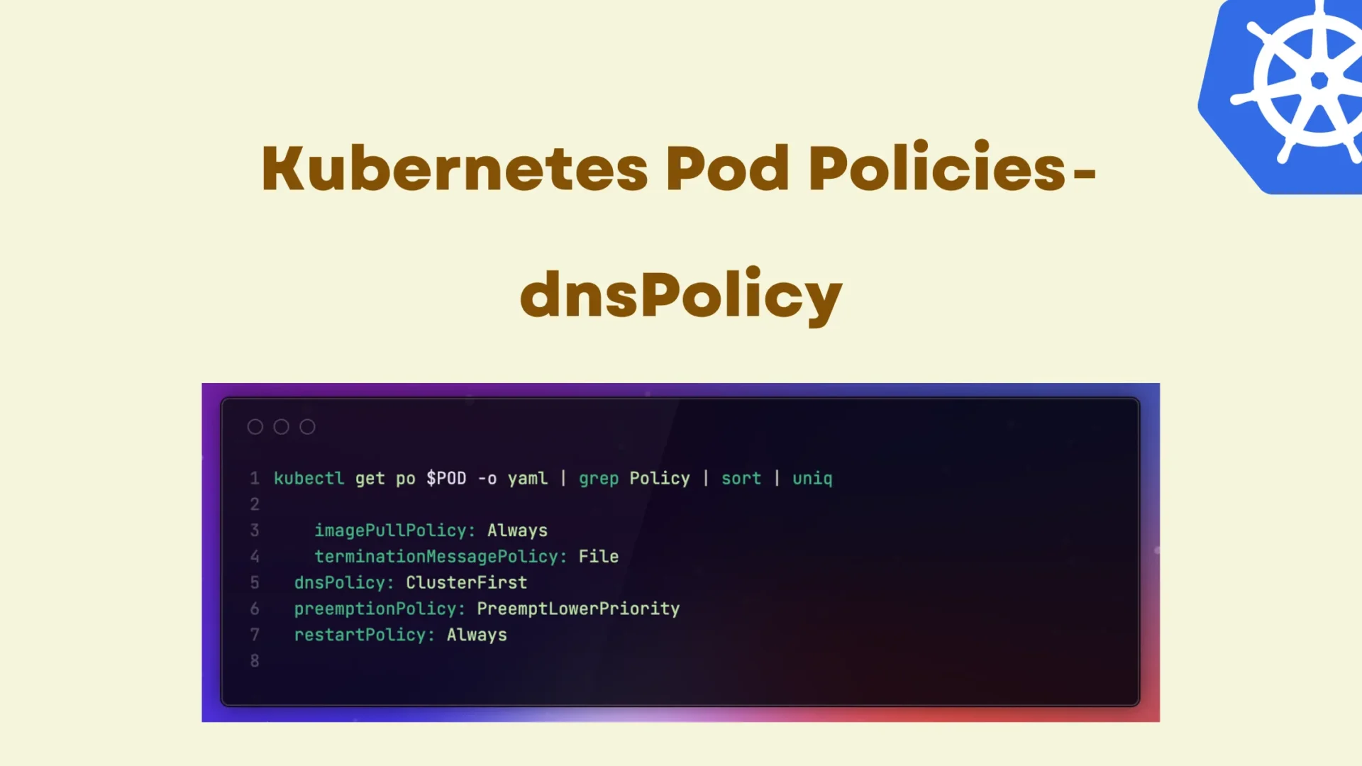 Kubernetes Pod Policies — dnsPolicy