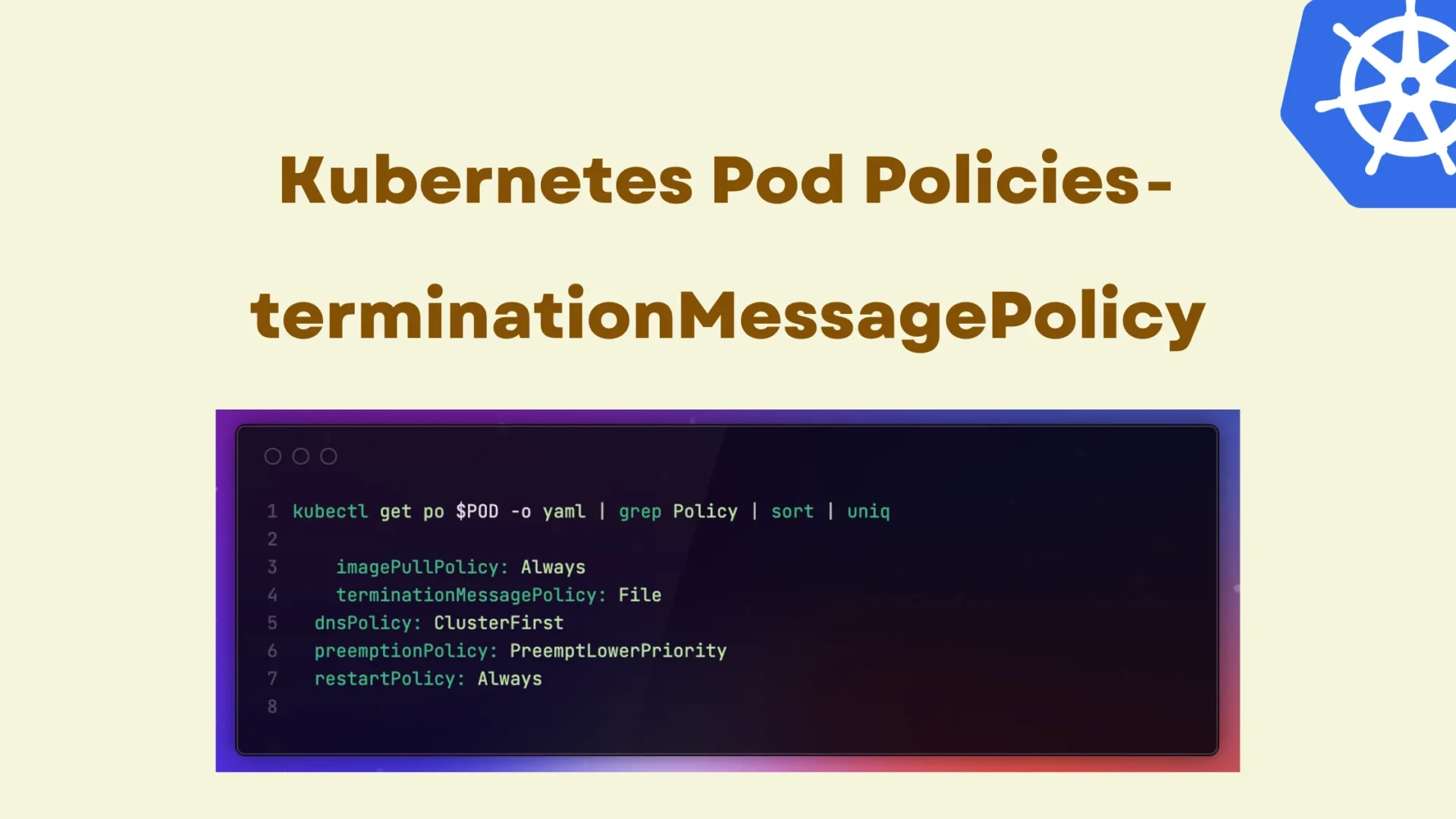 Kubernetes Pod Policies — terminationMessagePolicy